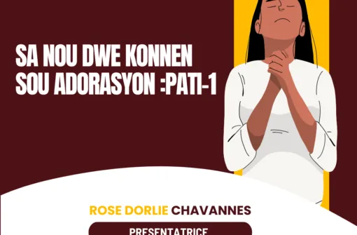 Sa nou dwe konnen sou Adorasyon (Ep-1)