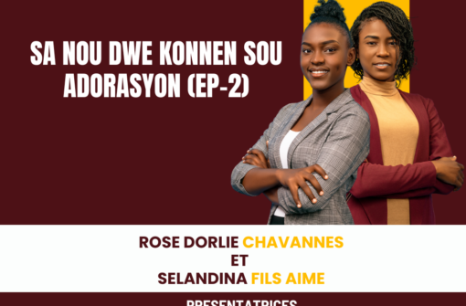 Sa nou dwe konnen sou Adorasyon (Ep-2)